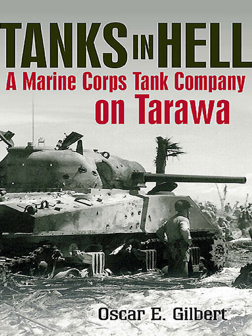 Title details for Tanks in Hell by Oscar E. Gilbert - Available